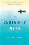 Dr Toni (Clinical and Health Psychologist) Lindsay, Dr. Toni Lindsay, Toni Lindsay - Certainty Myth The