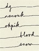 Dg Nanouk Okpik, okpik nanouk dg - Blood Snow