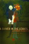 Luther Hughes - A Shiver in the Leaves