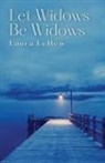 Laura Lehew - Let Widows Be Widows