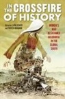 Farzana Akhter, Farzana Asaad Akhter, Lava Asaad, Lava Hasanat Asaad, Margaret Hageman, Nyla Khan... - In the Crossfire of History