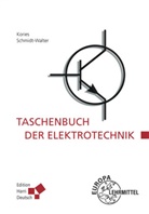 Ralf Rüdiger Kories, Heinz Schmidt-Walter - Taschenbuch der Elektrotechnik