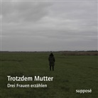 Klaus Sander, Maike Struve, Inge, Ramona, UTE - Trotzdem Mutter, 3 Audio-CD (Audio book)