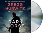 Gregg Hurwitz - Dark Horse: An Orphan X Novel (Hörbuch)
