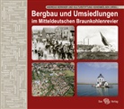 Andreas Berkner, Hohenmölsen e V, Kulturstiftung Hohenmölsen e. V., Kulturstiftung Hohenmölsen e.V. - Bergbau und Umsiedlungen im Mitteldeutschen Braunkohlenrevier