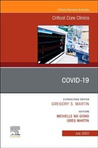 Michelle Ng Gong, Michelle Ng (Chief Gong, Greg Martin, Michelle Ng Gong - COVID-19, An Issue of Critical Care Clinics