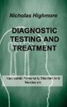 Nicholas Highmore - DIAGNOSTIC TESTING AND TREATMENT