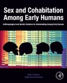 Ralph Garcia-Bertrand, Ralph (Colorado College Garcia-Bertrand, Ralph (Emeritus Professor of Genetics Garcia-Bertrand, Garcia-Bertrand Ralph, Rene J. Herrera, Rene J. (Visiting Scholar Herrera... - Sex and Cohabitation Among Early Humans