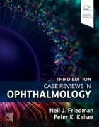 Neil J. Friedman, Peter K. Kaiser, Neil J. Friedman, Neil J. (Adjunct Clinical Associate Professor Friedman,  Friedman Neil J., Peter K. Kaiser... - Case Reviews in Ophtalmology - 3rd Edition