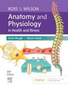 Allison Grant, Anne Waugh, Anne (School of Acute and Continuing care Nursing Waugh, Waugh Anne - Ross and Wilson Anatomy and Physiology in Health and Illness