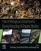 Sartaj Ahmad Bhat, Sartaj (Postdoctoral Researcher Ahmad Bhat, Sartaj Ahmad (Postdoctoral Researcher Ahmad Bhat, Sartaj Ahmad Bhat, Sartaj Ahmad (Postdoctoral Researcher Bhat, Guangyu Cui... - Fate of Biological Contaminants During Recycling of Organic Wastes