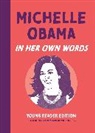 Marta Evans, Evans Marta, Hannah Masters, Masters Hannah - Michelle Obama: In Her Own Words
