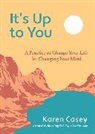 Karen Casey, Casey Karen - It's Up to You