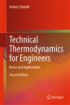 Achim Schmidt - Technical Thermodynamics for Engineers