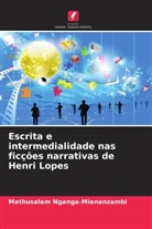 Mathusalem Nganga-Mienanzambi - Escrita e intermedialidade nas ficções narrativas de Henri Lopes