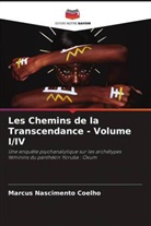 Marcus Nascimento Coelho - Les Chemins de la Transcendance - Volume I/IV