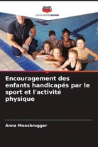 Anna Moosbrugger - Encouragement des enfants handicapés par le sport et l'activité physique