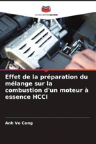 Anh Vo Cong - Effet de la préparation du mélange sur la combustion d'un moteur à essence HCCI