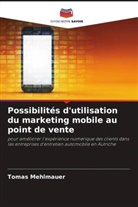 Tomas Mehlmauer - Possibilités d'utilisation du marketing mobile au point de vente