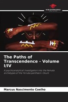 Marcus Nascimento Coelho - The Paths of Transcendence - Volume I/IV