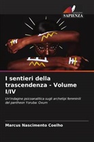 Marcus Nascimento Coelho - I sentieri della trascendenza - Volume I/IV
