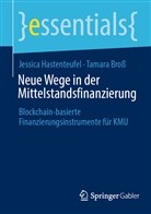 Tamara Bross, Jessica Hastenteufel - Neue Wege in der Mittelstandsfinanzierung