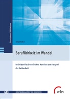 Antje Pabst, Marianne Friese, Klaus Jenewein, Susan Seeber, Susan Seeber u a, Georg Spöttl - Beruflichkeit im Wandel