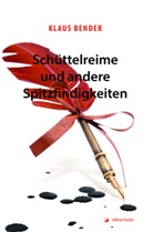 Klaus Bender - Schüttelreime und andere Spitzfindigkeiten