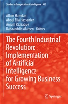 Bahaaeddin Alareeni, Aboul Ella Hassanien, Allam Hamdan, Aboul Ella Hassanien, Anjum Razzaque, Anjum Razzaque et al - The Fourth Industrial Revolution: Implementation of Artificial Intelligence for Growing Business Success