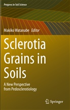 Makiko Watanabe - Sclerotia Grains in Soils