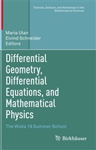 Schneider, Eivind Schneider, Maria Ulan - Differential Geometry, Differential Equations, and Mathematical Physics