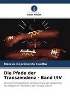 Marcus Nascimento Coelho - Die Pfade der Transzendenz - Band I/IV
