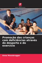 Anna Moosbrugger - Promoção das crianças com deficiências através do desporto e do exercício