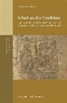 Maximilian Benz, Sabine Schneider, Hans-Georg von Arburg - Arbeit an der Tradition