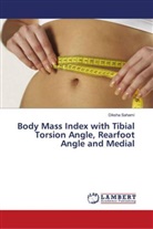 Diksha Sahami - Body Mass Index with Tibial Torsion Angle, Rearfoot Angle and Medial