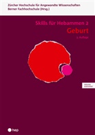 Berner Fachhochschule, ZHAW, Zürcher Hochschule für Angewandte Wissenschaften, Berner Fachhochschule ZHAW - Geburt - Skills für Hebammen 2 (Print inkl. eLehrmittel, Neuauflage 2022)