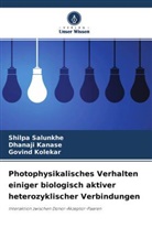 Dhanaji Kanase, Govind Kolekar, Shilpa Salunkhe - Photophysikalisches Verhalten einiger biologisch aktiver heterozyklischer Verbindungen