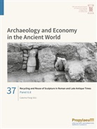 Caterina Parigi - Recycling and Reuse of Sculpture in Roman and Late Antique Times