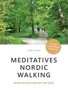 Anita D Heck, Anita D. Heck - Meditatives Nordic Walking