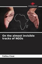 Falilou Cissé - On the almost invisible tracks of NGOs