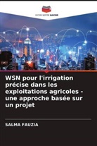 Salma Fauzia - WSN pour l'irrigation précise dans les exploitations agricoles - une approche basée sur un projet