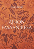 Tuula Rokka - Ainon fasaanikesä