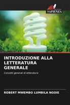 Robert Mwembo Lumbila Ngoie - INTRODUZIONE ALLA LETTERATURA GENERALE