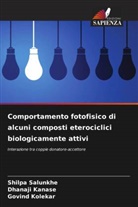 Dhanaji Kanase, Govind Kolekar, Shilpa Salunkhe - Comportamento fotofisico di alcuni composti eterociclici biologicamente attivi