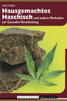 Andi Haller - Hausgemachtes Haschisch