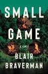 Blair Braverman, Braverman Blair - Small Game