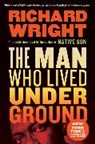 Richard Wright - The Man Who Lived Underground