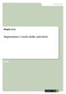 Magda Cruz - Importanza e ruolo della catechesi. Nella proposta educativa di don Boscoe e madre Mazzarello