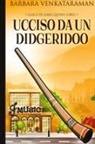 Barbara Venkataraman - Ucciso Da Un Didgeridoo