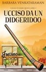 Barbara Venkataraman - Ucciso Da Un Didgeridoo